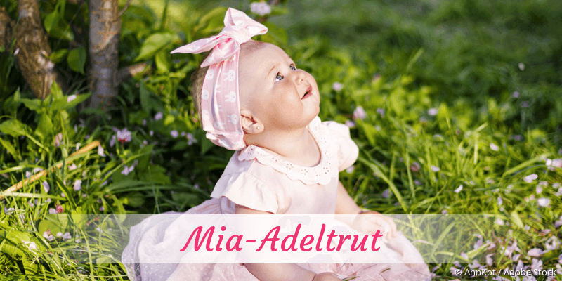 Baby mit Namen Mia-Adeltrut