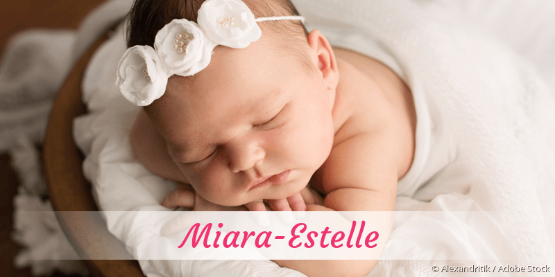 Baby mit Namen Miara-Estelle