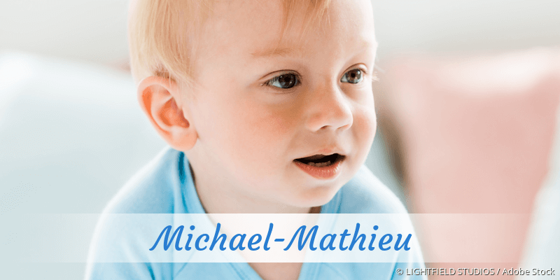 Baby mit Namen Michael-Mathieu