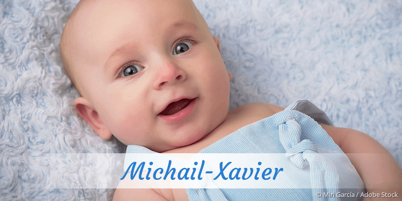 Baby mit Namen Michail-Xavier