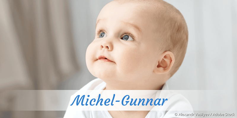 Baby mit Namen Michel-Gunnar