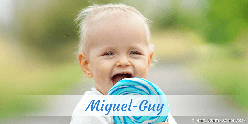 Baby mit Namen Miguel-Guy