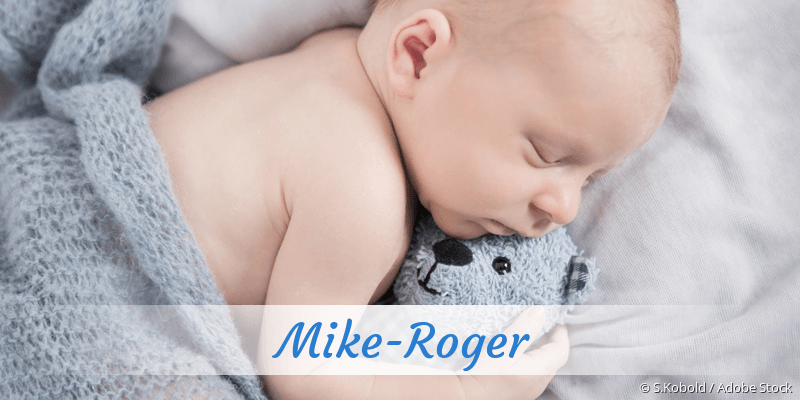 Baby mit Namen Mike-Roger