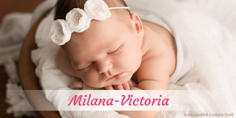 Baby mit Namen Milana-Victoria