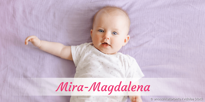 Baby mit Namen Mira-Magdalena