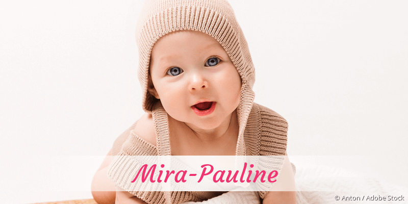 Baby mit Namen Mira-Pauline