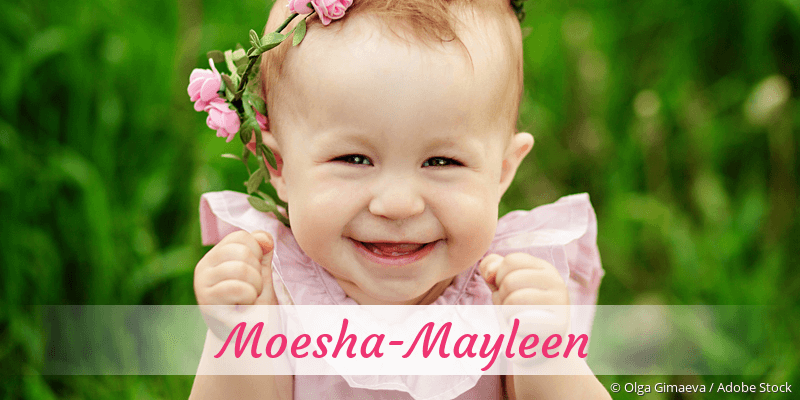 Baby mit Namen Moesha-Mayleen