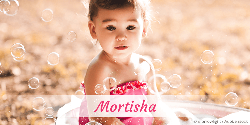 Baby mit Namen Mortisha