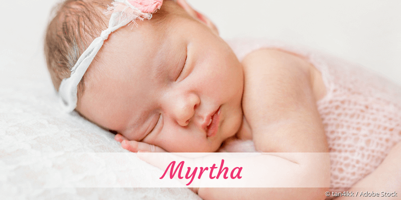 Baby mit Namen Myrtha