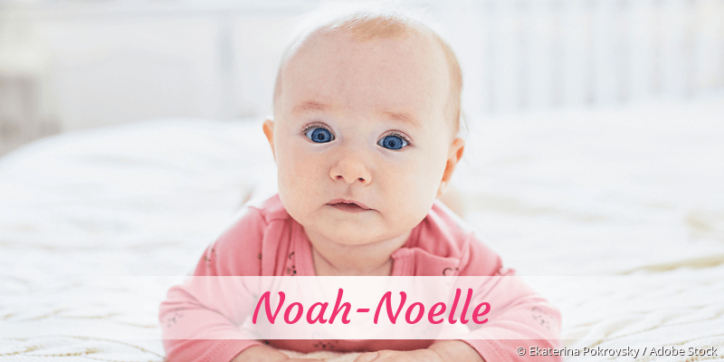 Baby mit Namen Noah-Noelle