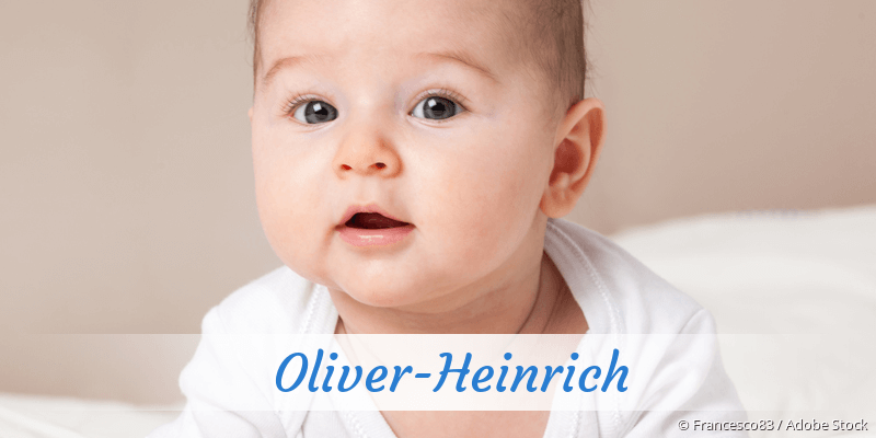 Baby mit Namen Oliver-Heinrich