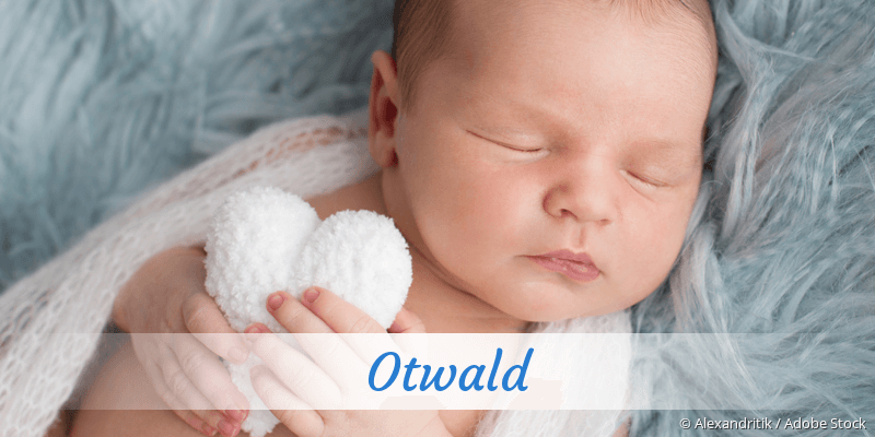 Baby mit Namen Otwald