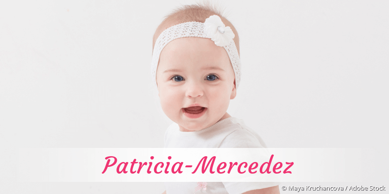 Baby mit Namen Patricia-Mercedez