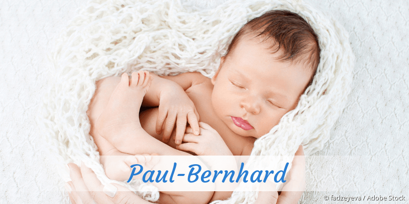 Baby mit Namen Paul-Bernhard