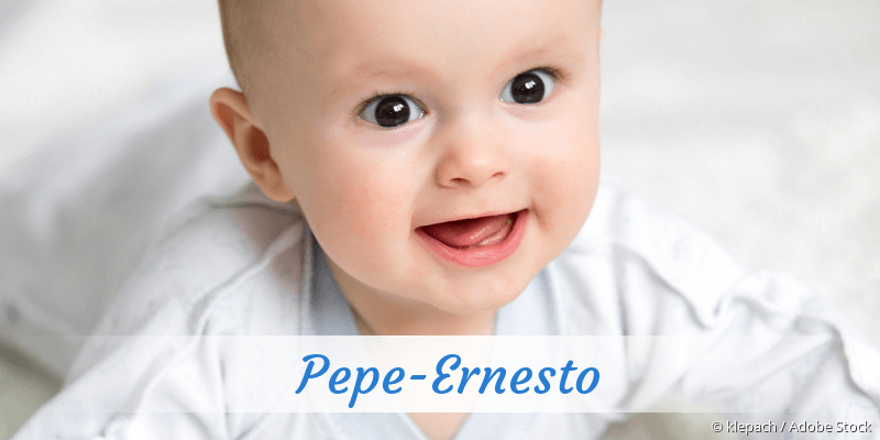 Baby mit Namen Pepe-Ernesto