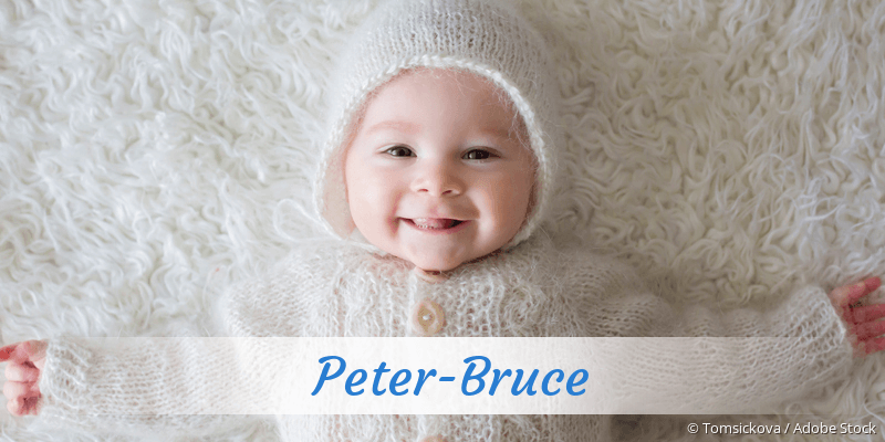 Baby mit Namen Peter-Bruce