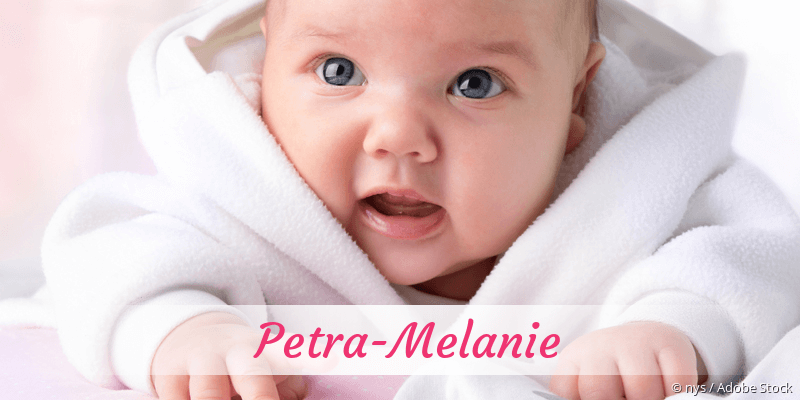 Baby mit Namen Petra-Melanie