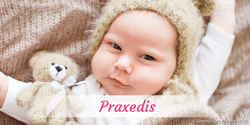 Baby mit Namen Praxedis