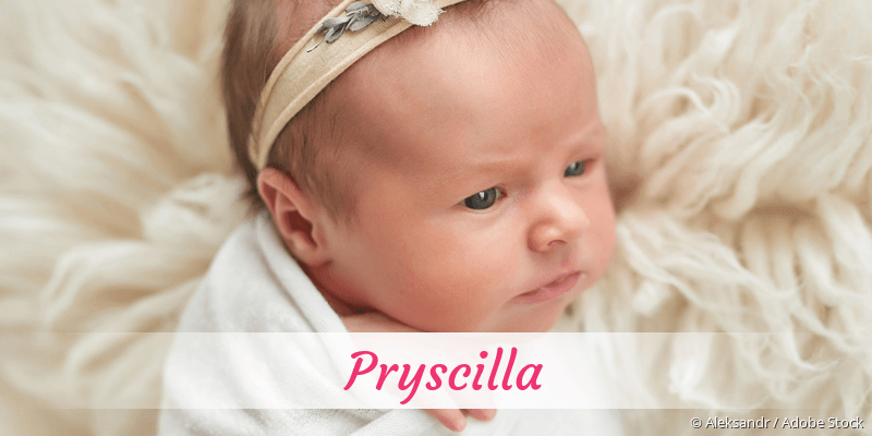 Baby mit Namen Pryscilla