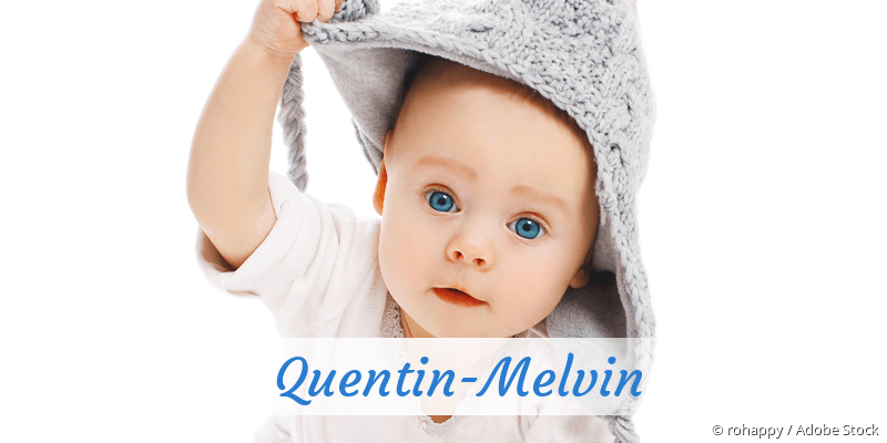 Baby mit Namen Quentin-Melvin