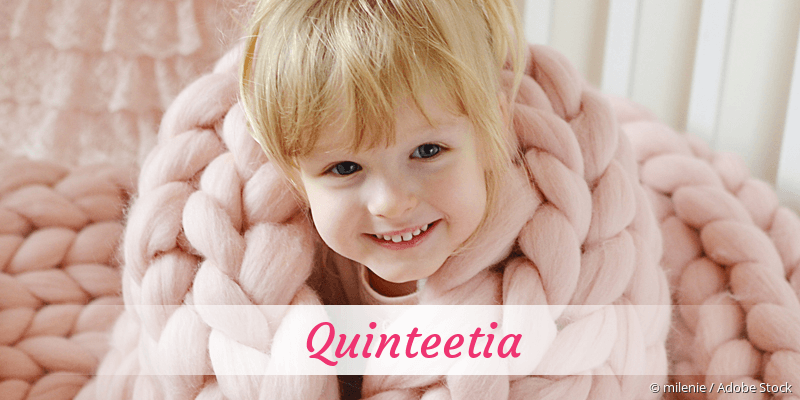 Baby mit Namen Quinteetia