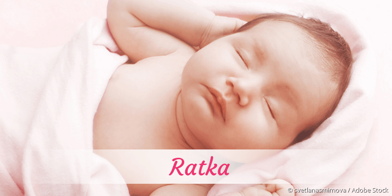 Baby mit Namen Ratka