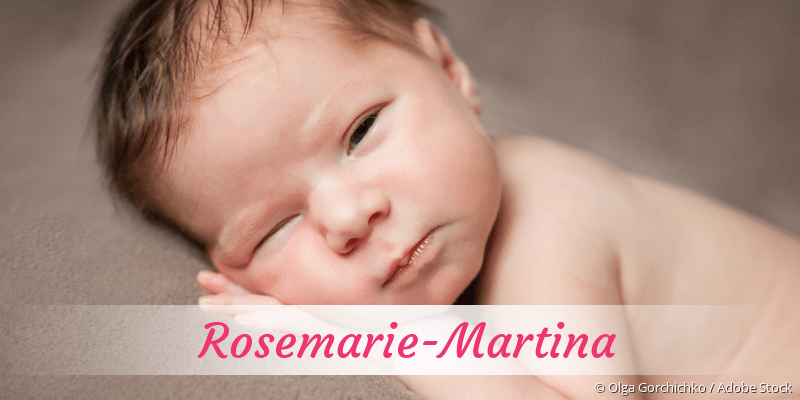 Baby mit Namen Rosemarie-Martina