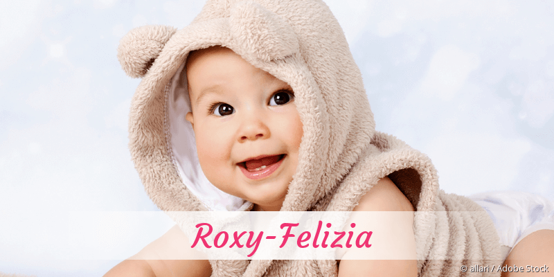 Baby mit Namen Roxy-Felizia