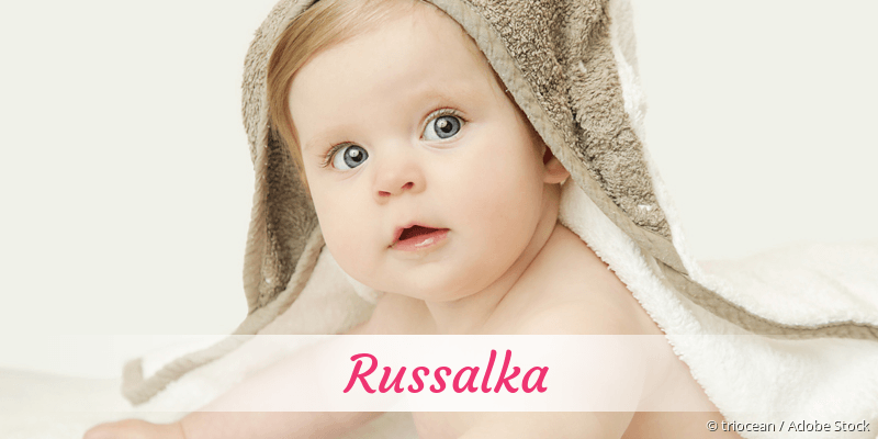 Baby mit Namen Russalka