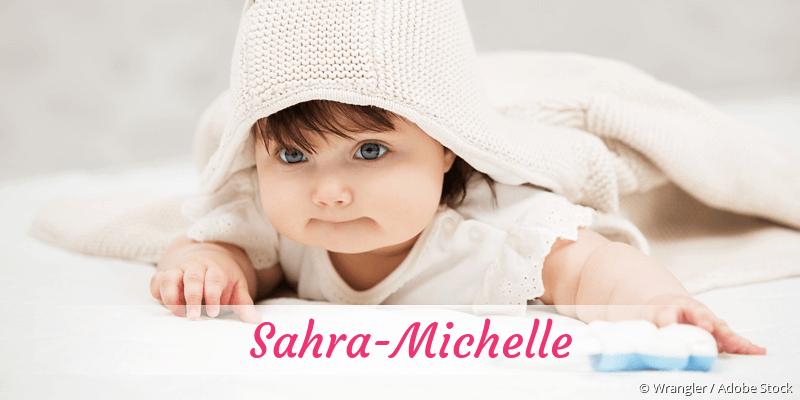 Baby mit Namen Sahra-Michelle