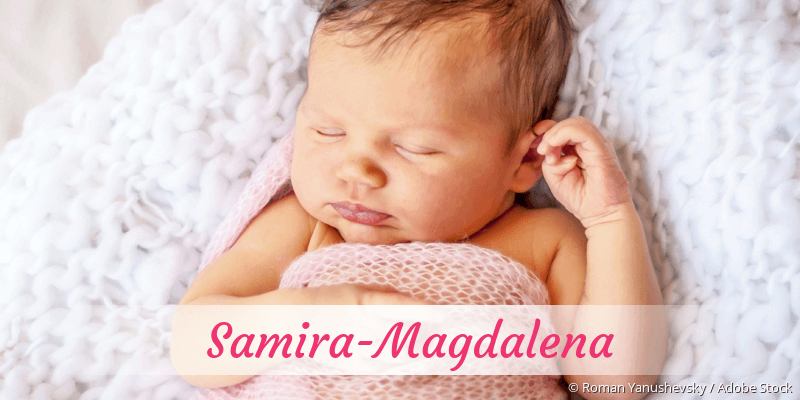 Baby mit Namen Samira-Magdalena