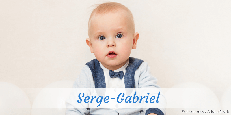 Baby mit Namen Serge-Gabriel