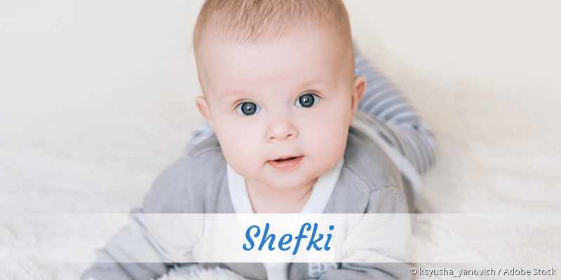 Baby mit Namen Shefki