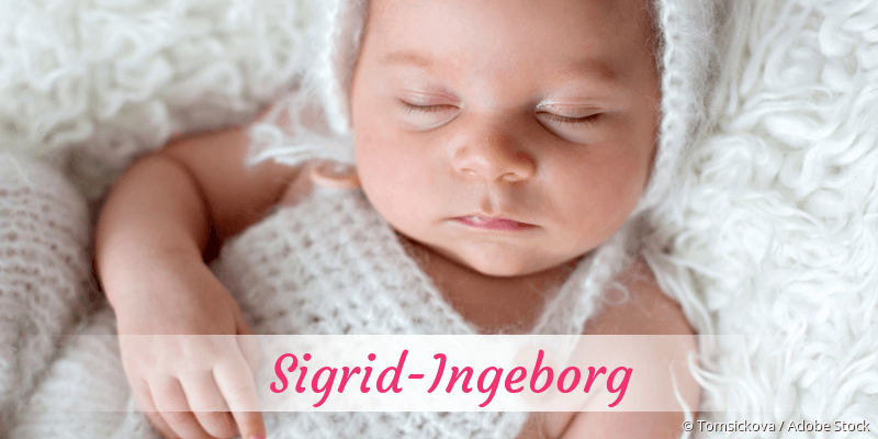 Baby mit Namen Sigrid-Ingeborg