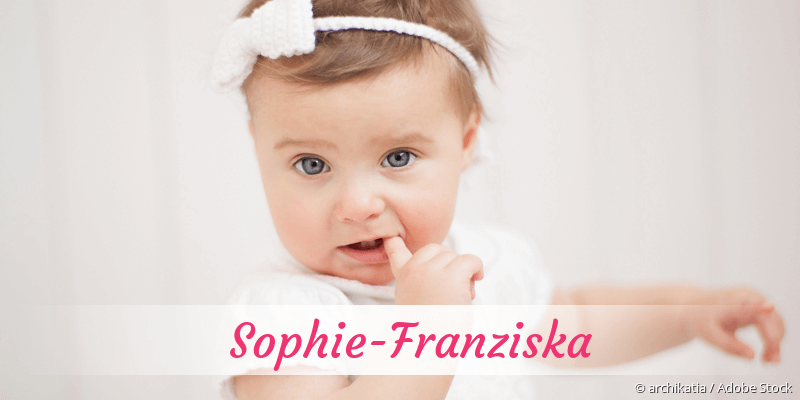 Baby mit Namen Sophie-Franziska