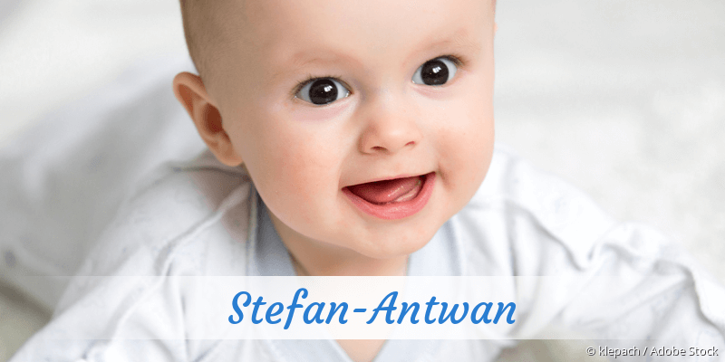 Baby mit Namen Stefan-Antwan
