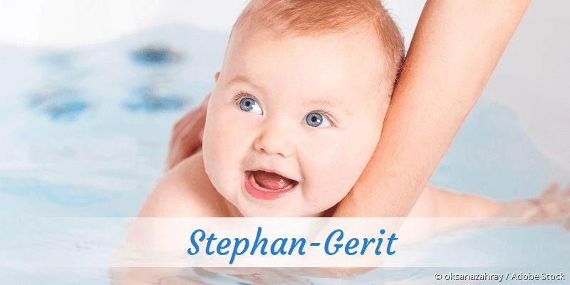 Baby mit Namen Stephan-Gerit