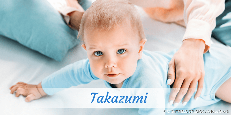 Baby mit Namen Takazumi