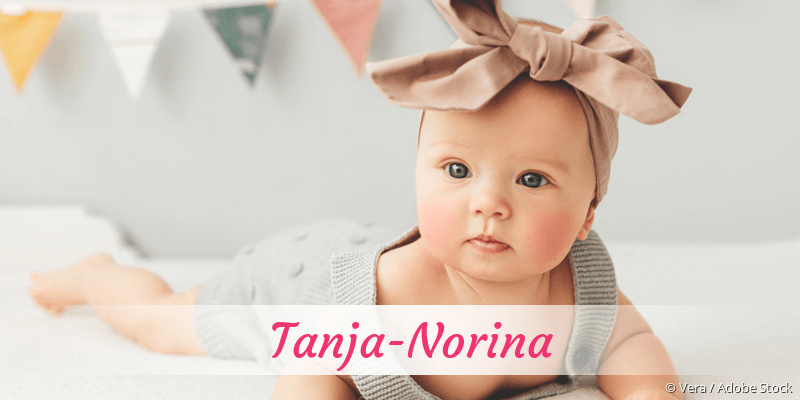Baby mit Namen Tanja-Norina