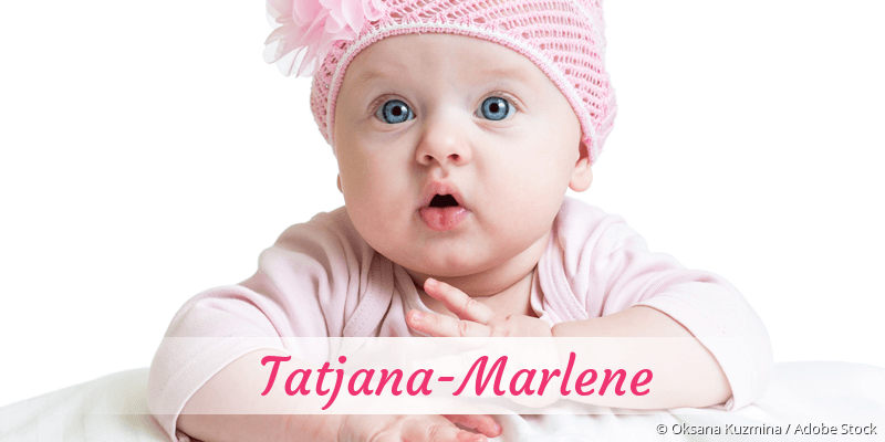 Baby mit Namen Tatjana-Marlene