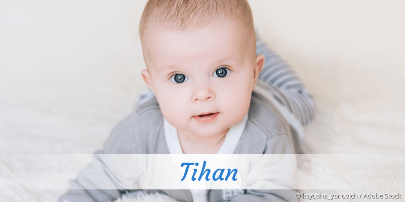 Baby mit Namen Tihan