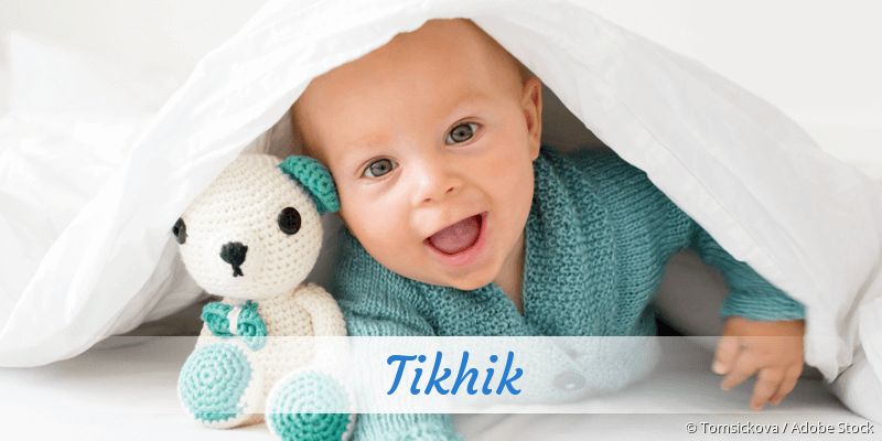 Baby mit Namen Tikhik