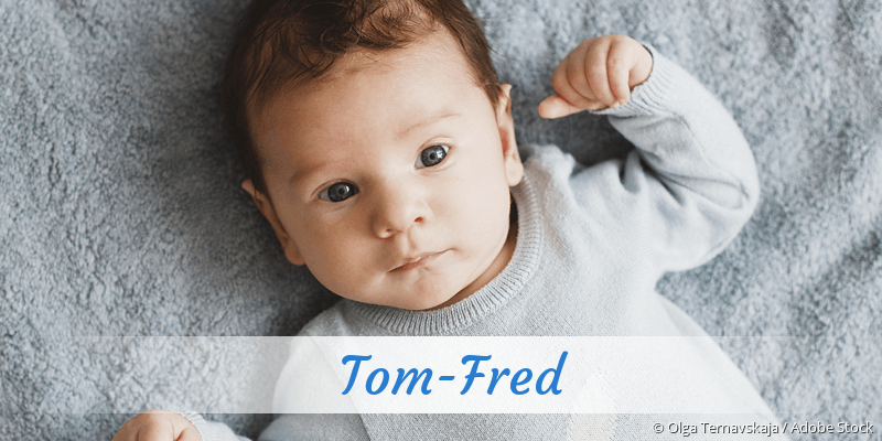 Baby mit Namen Tom-Fred