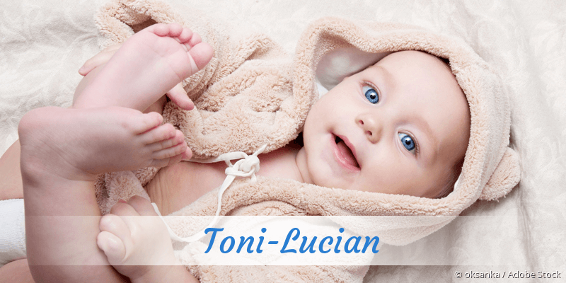 Baby mit Namen Toni-Lucian