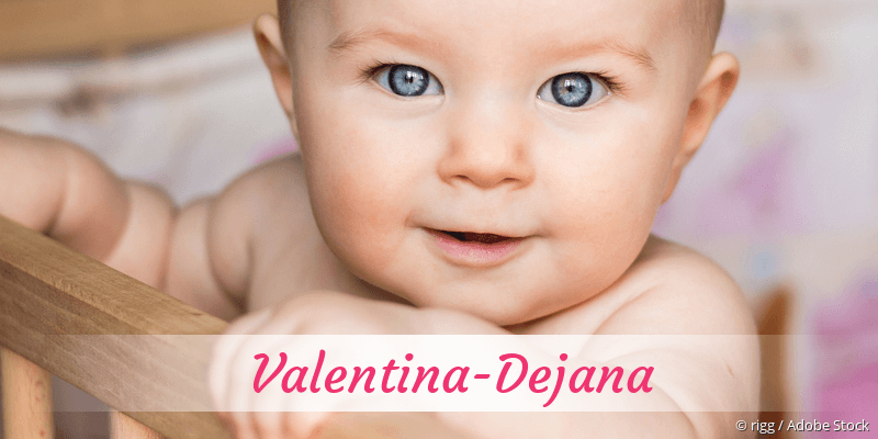 Baby mit Namen Valentina-Dejana