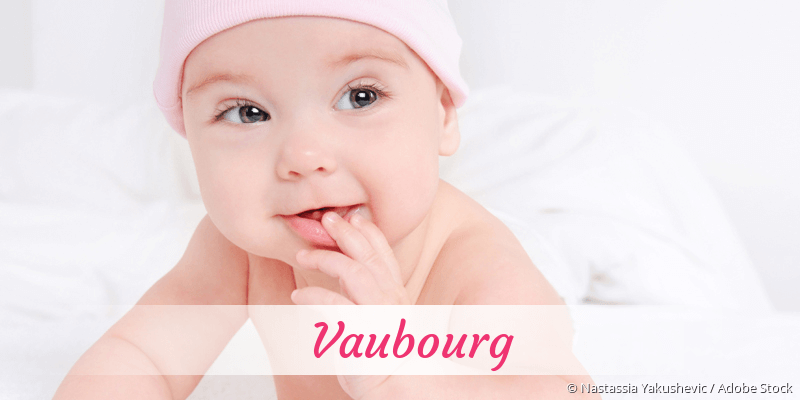 Baby mit Namen Vaubourg