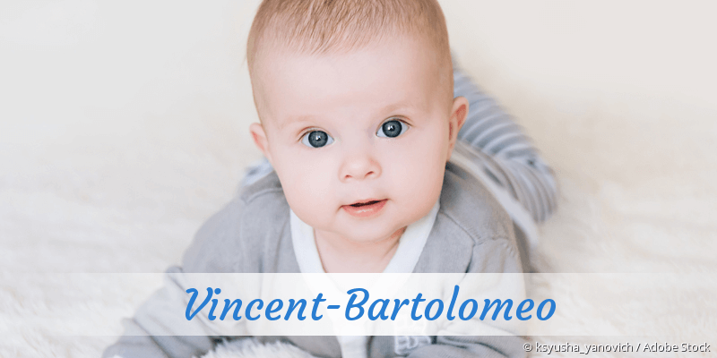 Baby mit Namen Vincent-Bartolomeo