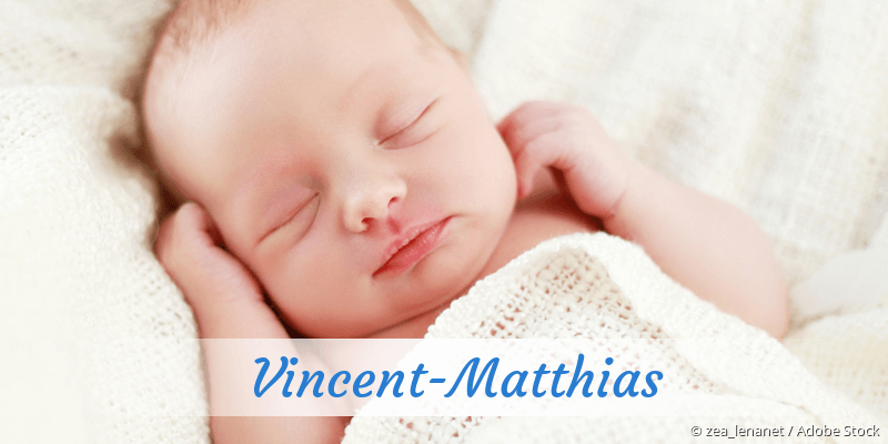 Baby mit Namen Vincent-Matthias