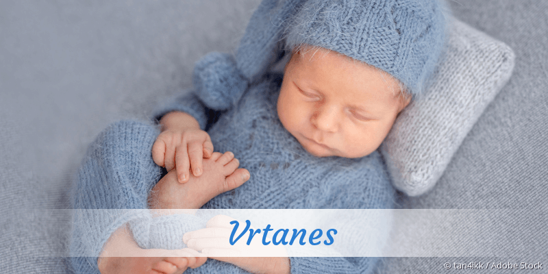 Baby mit Namen Vrtanes