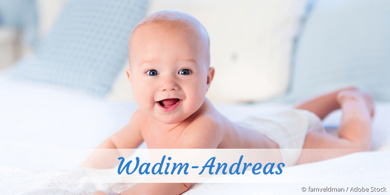 Baby mit Namen Wadim-Andreas
